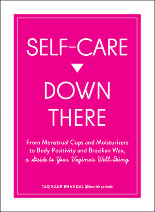 Self Care Down There: A Guide To Your Vagina's Well-Being
