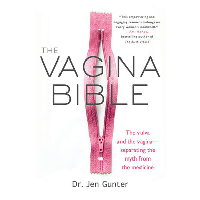 Vagina Bible: The vulva and the vagina- separating the myth from the medicine