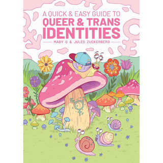 A Quick & Easy Guide to Queer & Trans Identities