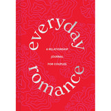 Everyday Romance: A Relationship Journal for Couples