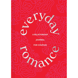 Everyday Romance: A Relationship Journal for Couples