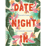 Date Night In: A Journal for Couples: Spark Conversation & Connection