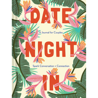 Date Night In: A Journal for Couples: Spark Conversation & Connection