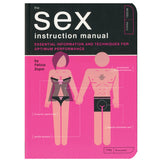 Sex Instruction Manual: Essential Information and Techniques for Optimum Performance