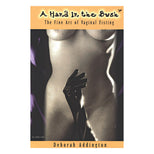Hand in the Bush: The Fine Art of Vaginal Fisting