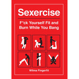 Sexercise: F*ck Yourself Fit & Burn While You Bang