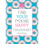 Find Your F*cking Happy