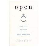 Open: Love, Sex & Life in Open Marriage: Love, Sex, and Life in an Open Marriage