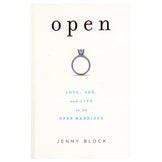 Open: Love, Sex & Life in Open Marriage: Love, Sex, and Life in an Open Marriage