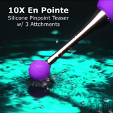 10X En Pointe Silicone Pinpoint Teaser with Attachments
